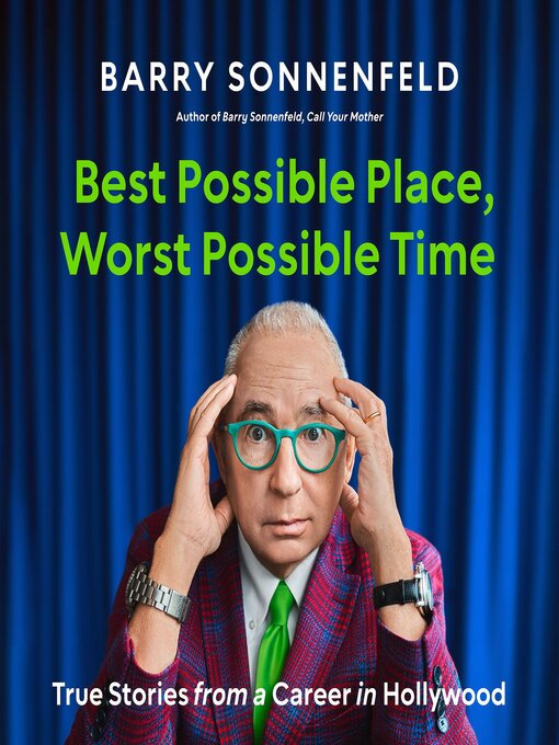 Title details for Best Possible Place, Worst Possible Time by Barry Sonnenfeld - Wait list